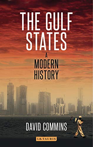 The Gulf States A Modern History [Paperback]