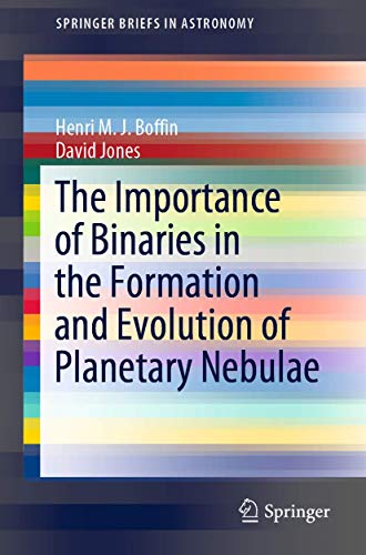 The Importance of Binaries in the Formation and Evolution of Planetary Nebulae [Paperback]