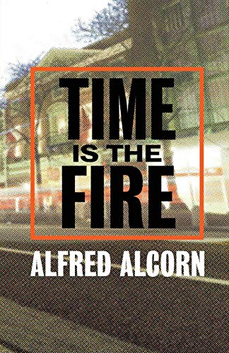 Time Is The Fire [Paperback]