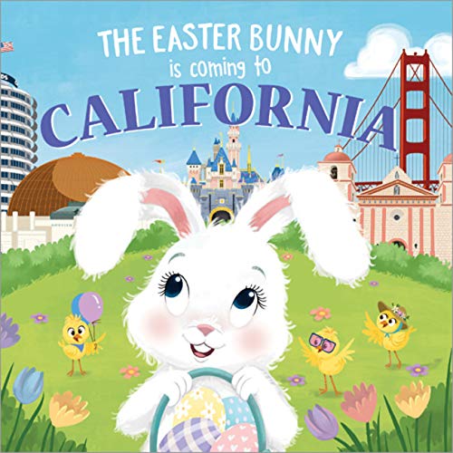 The Easter Bunny Is Coming to California [Hardcover]