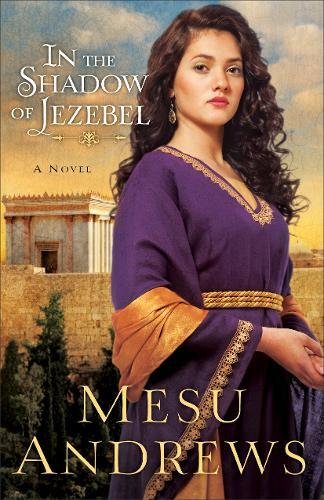 In The Shadow Of Jezebel: A Novel [Paperback]