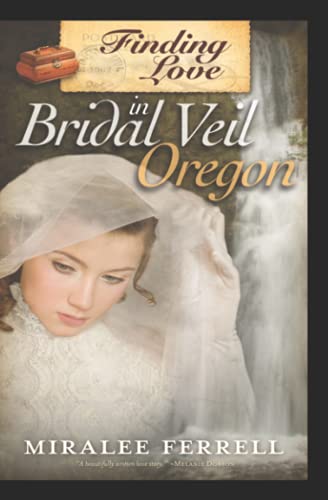 Finding Love In Bridal Veil, Oregon [Paperback]