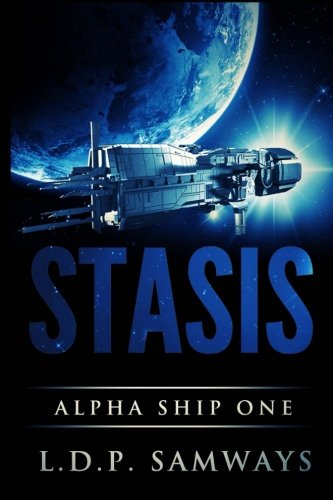 Stasis (alpha Ship One) (volume 1) [Paperback]