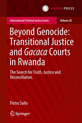 Beyond Genocide: Transitional Justice and Gacaca Courts in Rwanda: The Search fo [Hardcover]