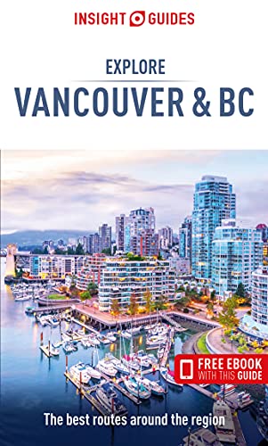 Insight Guides Explore Vancouver & BC (Travel Guide with Free eBook) [Paperback]