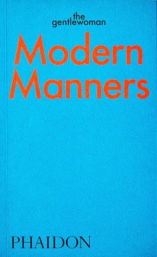 Modern Manners: Instructions for living fabulously well [Paperback]