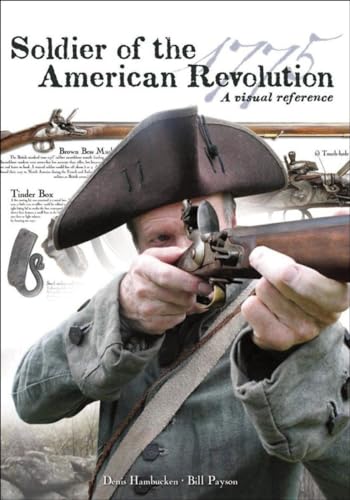 Soldier of the American Revolution: A Visual Reference [Paperback]