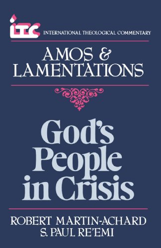 God's People In Crisis A Commentary On The Books Of Amos And Lamentations (inte [Paperback]