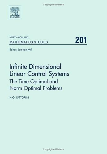 Infinite Dimensional Linear Control Systems The Time Optimal and Norm Optimal P [Hardcover]