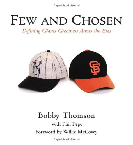 Few and Chosen Giants: Defining Giants Greatness Across the Eras [Hardcover]