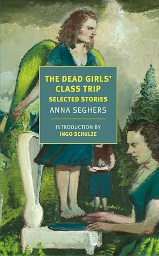 The Dead Girls' Class Trip: Selected Stories [Paperback]