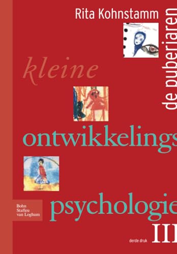 Kleine ontwikkelingspsychologie III: De puberjaren [Paperback]