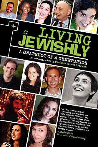 Living Jeishly A Snapshot of a Generation [Paperback]