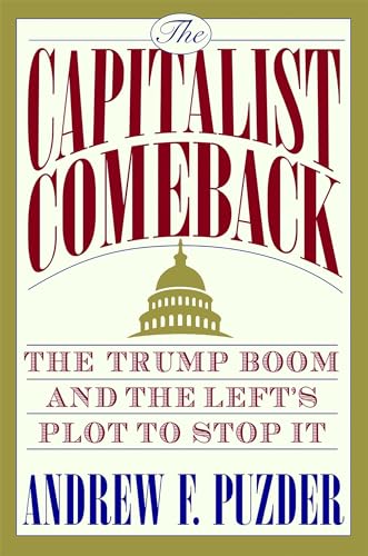 The Trump Boom: America's Soaring Economy and the Left's Plot to Stop It [Paperback]