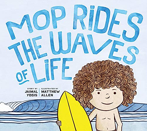 Mop Rides the Waves of Life: A Story of Mindf