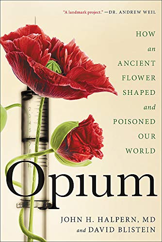 Opium: How an Ancient Flower Shaped and Poiso