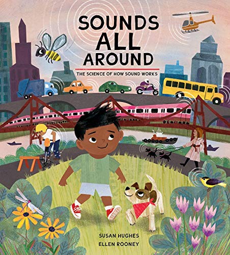 Sounds All Around: The Science of How Sound W