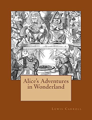 Alice's Adventures In Wonderland The Original Edition Of 1865 [Paperback]