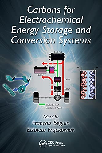 Carbons for Electrochemical Energy Storage and Conversion Systems [Hardcover]