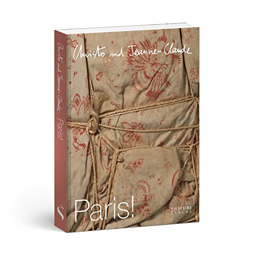 Christo and Jeanne Claude: Paris! [Paperback]