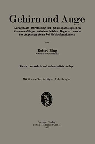 Gehirn und Auge: Kurzgefate Darstellung der physiopathologischen Zusammenhnge  [Paperback]