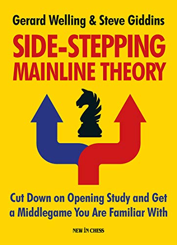 Side-stepping Mainline Theory: Cut Down on Chess Opening Study and Get a Middleg [Paperback]