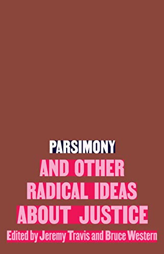 Parsimony and Other Radical Ideas About Justice [Hardcover]