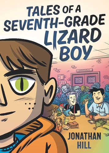 Tales of a Seventh-Grade Lizard Boy: A Graphic Novel [Hardcover]