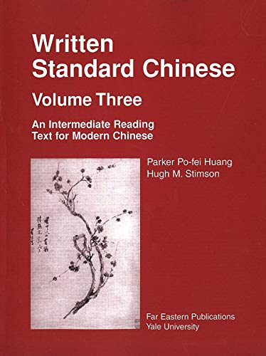 Written Standard Chinese, Volume Three An Intermediate Reading Text for Modern  [Paperback]