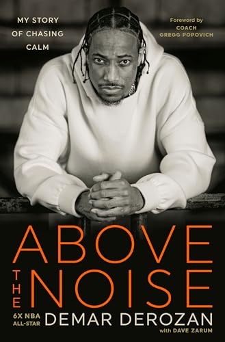 Above the Noise: My Story of Chasing Calm [Hardcover]