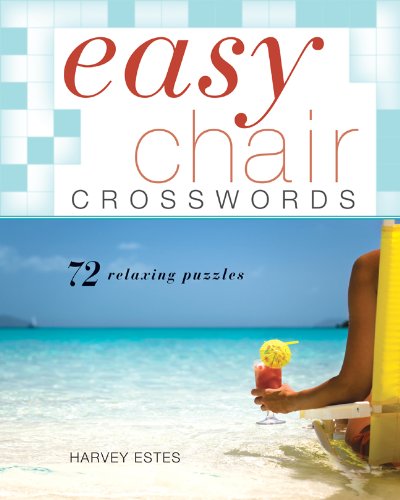 Easy Chair Crosswords: 72 Relaxing Puzzles [P