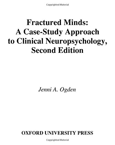 Fractured Minds A Case-Study Approach to Clinical Neuropsychology [Hardcover]