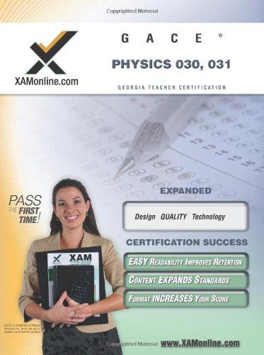 GACE Physics 030, 031 Teacher Certification Test Prep Study Guide [Paperback]