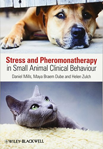 Stress and Pheromonatherapy in Small Animal Clinical Behaviour [Paperback]