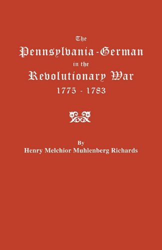 The Pennsylvania-German In The Revolutionary War, 1775-1783 [Paperback]