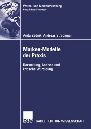 Marken-Modelle der Praxis: Darstellung, Analyse und kritische Wrdigung [Paperback]