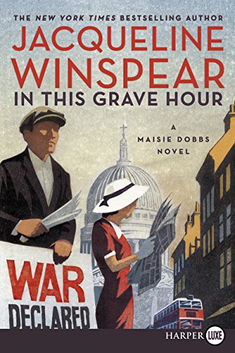 In This Grave Hour: A Maisie Dobbs Novel [Paperback]