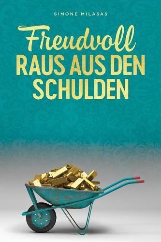 Freudvoll Raus Aus Den Schulden - Goodj German (german Edition) [Paperback]