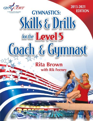 Gymnastics Level 5 Skills & Drills For The Coach And Gymnast [Paperback]