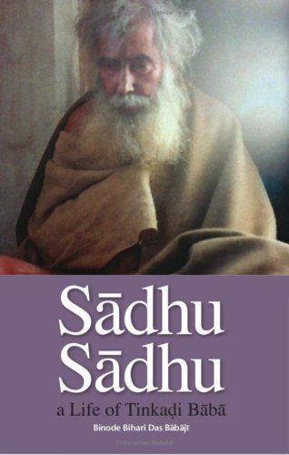 Sadhu Sadhu A Life Of Baba Sri Tinkadi Gosvami [Paperback]