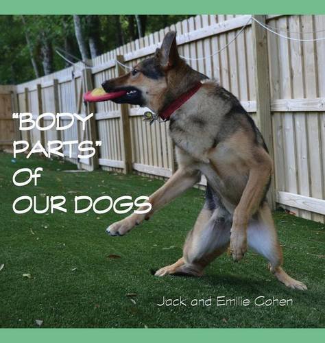 Body Parts Of Our Dogs [Hardcover]