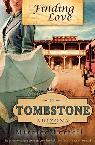 Finding Love In Tombstone Arizona [Paperback]