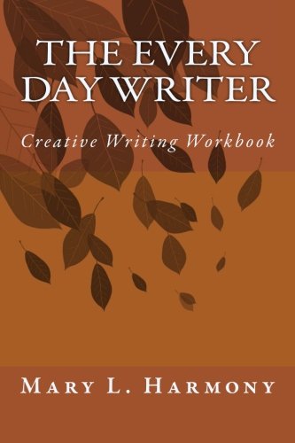 The Every Day Writer Creative Writing Workbook [Paperback]