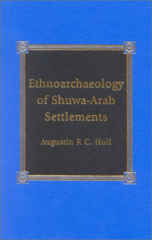 Ethnoarchaeology of Shuwa-Arab Settlements [Hardcover]