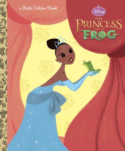 The Princess and the Frog Little Golden Book (Disney Princess and the Frog) [Hardcover]