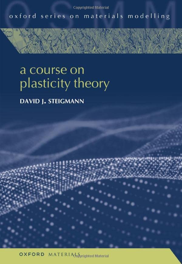 A Course on Plasticity Theory [Hardcover]