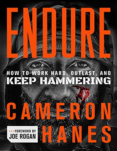 Endure: How to Work Hard, Outlast, and Keep Hammering [Hardcover]