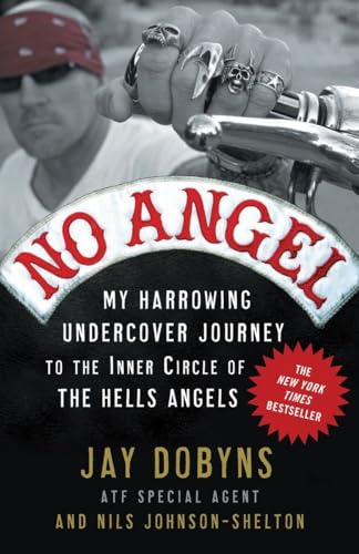 No Angel: My Harrowing Undercover Journey to the Inner Circle of the Hells Angel [Paperback]