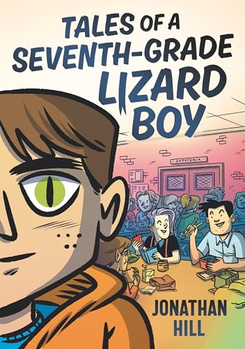 Tales of a Seventh-Grade Lizard Boy: A Graphic Novel [Paperback]