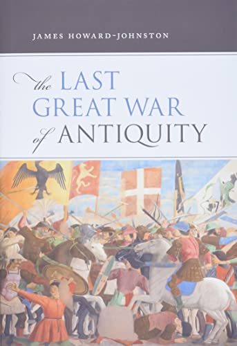 The Last Great War of Antiquity [Hardcover]